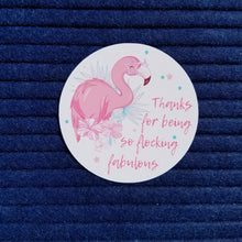 Load image into Gallery viewer, Thanks for being so flocking fabulous! Flamingo Sticker
