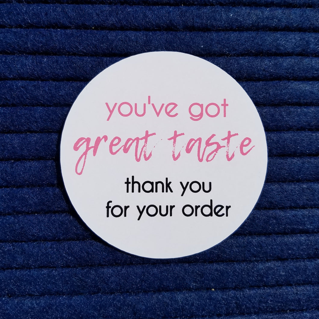 You've got great taste, thank you for your order! Sticker