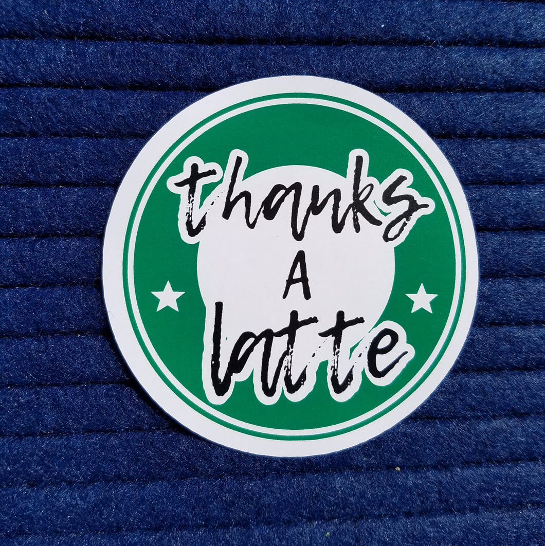 Thanks A Latte Sticker