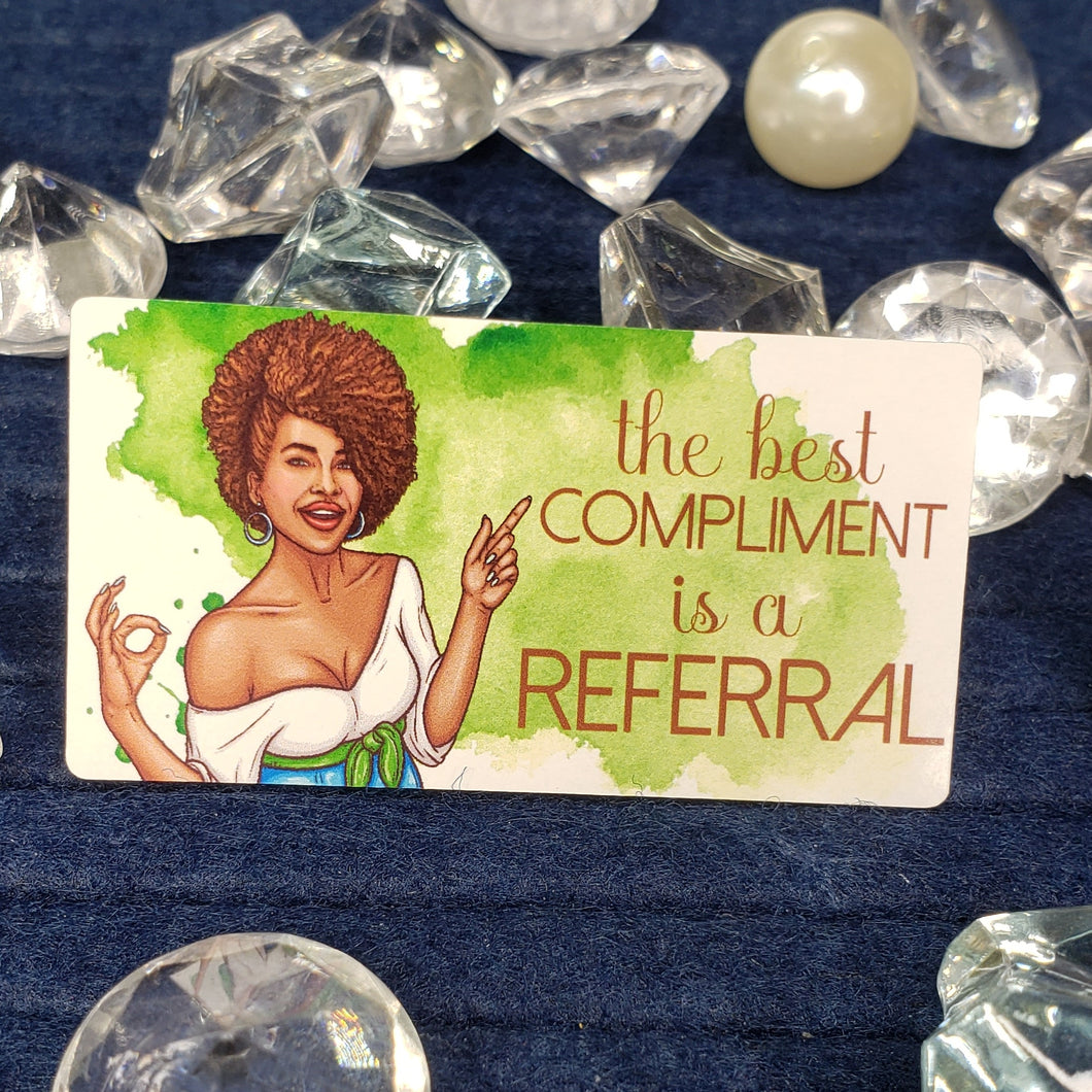 The Best Compliment Is A Referral Sticker